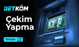 Betkom Çekim Yapma