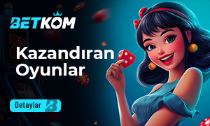 Betkom Kazandıran Oyunlar