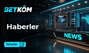 Betkom Haberleri